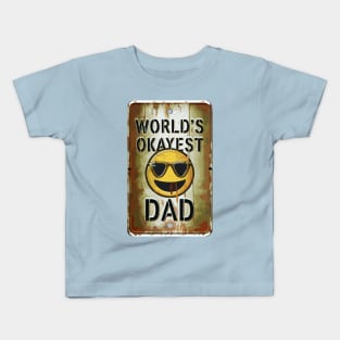 Worlds Okayest Dad "Dad's Cool Vibe: Edition"- Funny Dad Family Kids T-Shirt